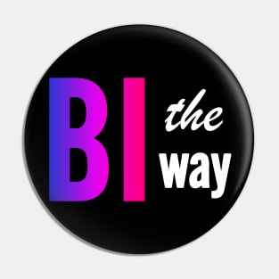 Bi The Way Pin