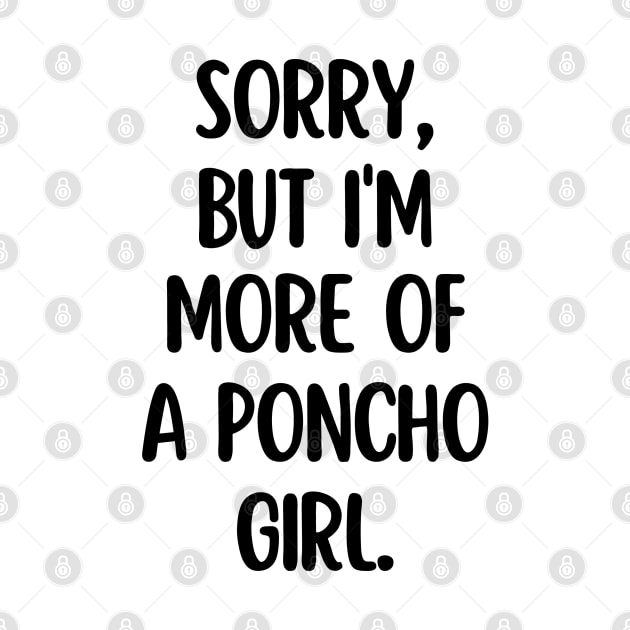 I'm more of a poncho girl by mksjr