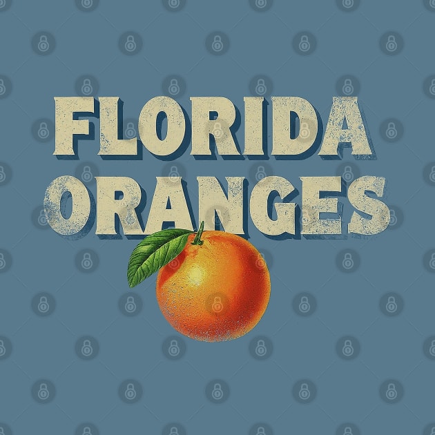 Juicy Sunshine State Delight - Florida Oranges Retro Graphic by Retro Travel Design
