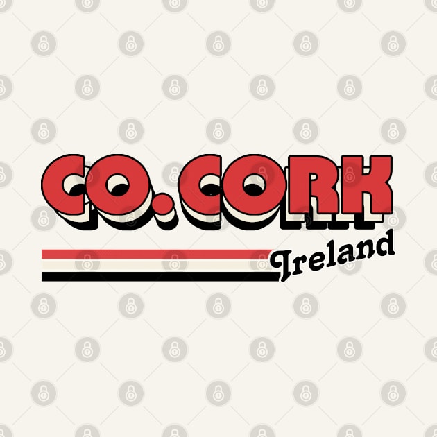 County Cork / Irish Retro County Pride Design by feck!