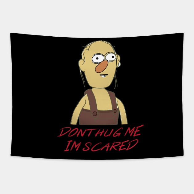 Dont Hug Me Im Scared Tapestry by khalmer