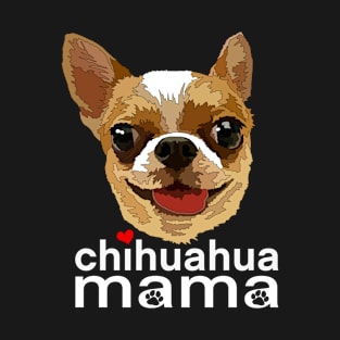 Happy Chihuahua Mama T-Shirt