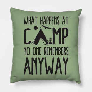 What Happens At Camp No One Remembers Anyway Pillow