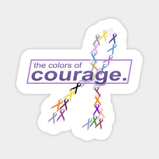 The Colors of Courage Cancer Awareness Ribbons Magnet