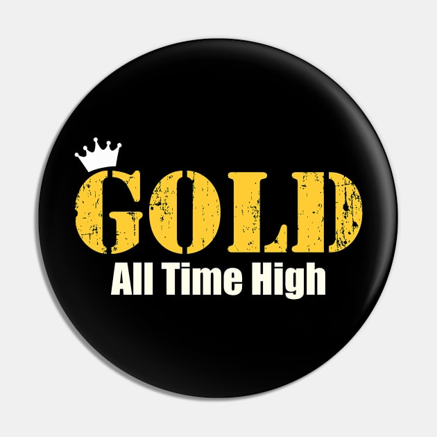 Gold at All Time High Pin by BERMA Art