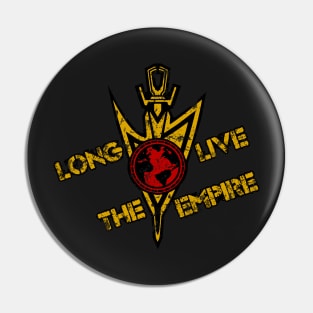 Long Live The Empire Dirty Pin