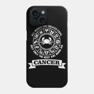 Best women are born as cancer - Zodiac Sign Phone Case