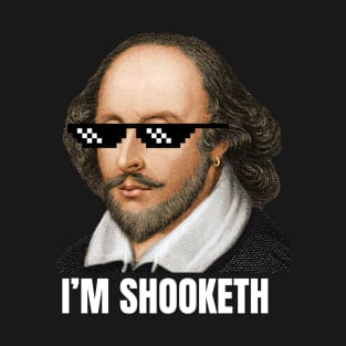 Shakespeare Shooketh T-Shirt