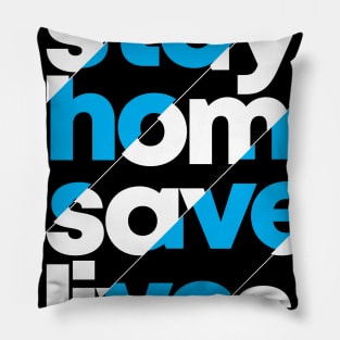 Stay Home, Save Lives Pillow