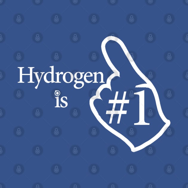 Hydrogen Is Number 1 by McWolf