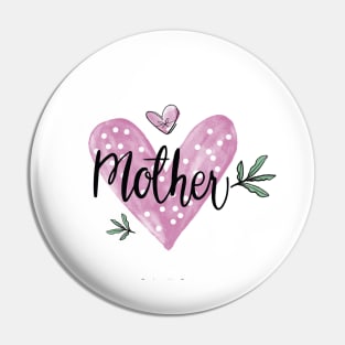 love my mother design Pin