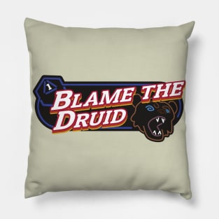 Blame the Druid Pillow