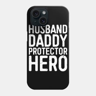 Husband Daddy Protector Hero Phone Case