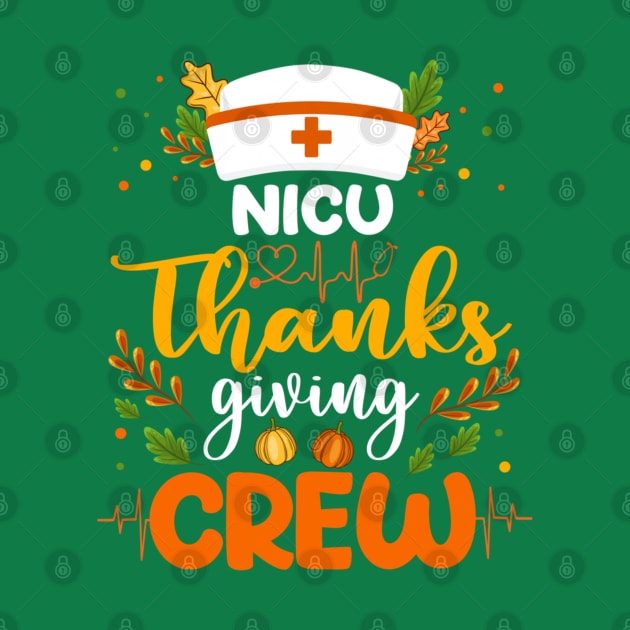 NICU Thanksgiving Crew NICU Nurse by rhazi mode plagget