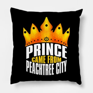 Prince Came From Peachtree City, Peachtree City Georgia Pillow