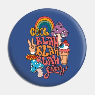 Blah Blah Blah Trippy Mushroom Pin