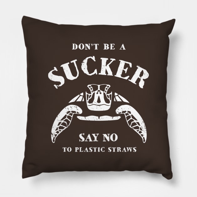 Don’t Be A Sucker Say No To Plastic Straws - Turtle Pillow by bangtees