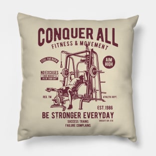 Conquer All Be Stronger Everyday Success Trains Failure Complains Bench Press Workout Pillow