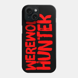 Werewolf Hunter Monster Bloodborne Hunter Phone Case