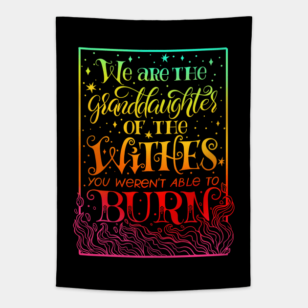 We Are The Granddaughters Of The Witches You Werent Able To Burn Tapestry by OccultOmaStore