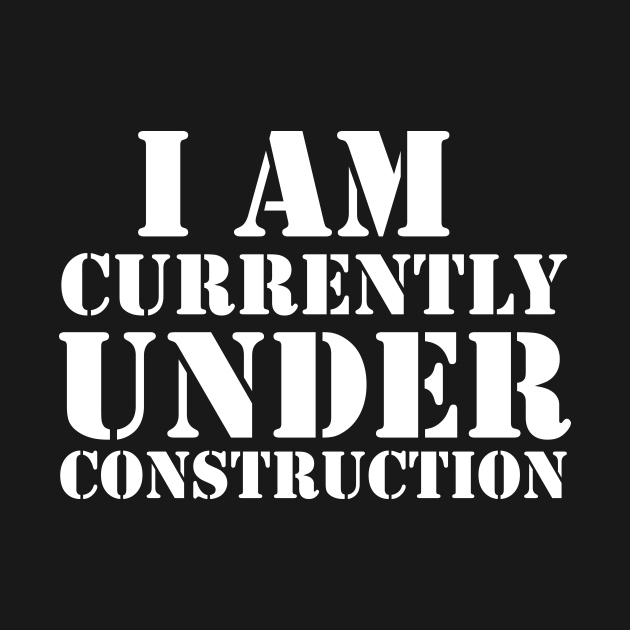 Currently Under Construction Funny Workout T Shirt TeePublic