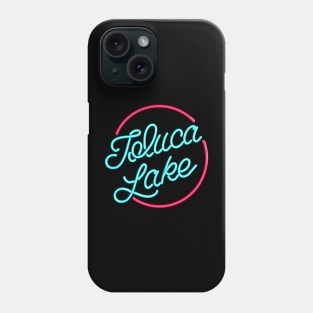 Toluca Lake Neon Phone Case