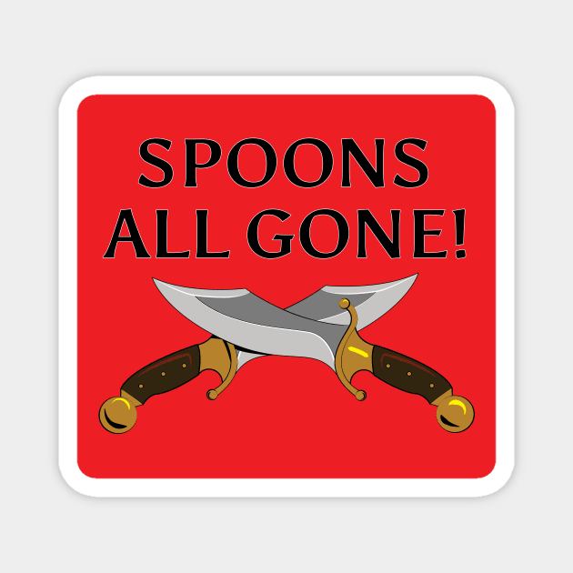 Spoons All Gone! Magnet by Designs by Thomas