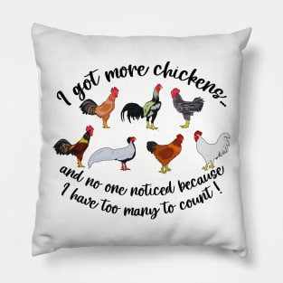 I Got More Chickens Funny Chicken Farmer Pillow