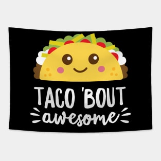 Taco Bout Awesome Funny Cute Kawaii Food Dark Tapestry