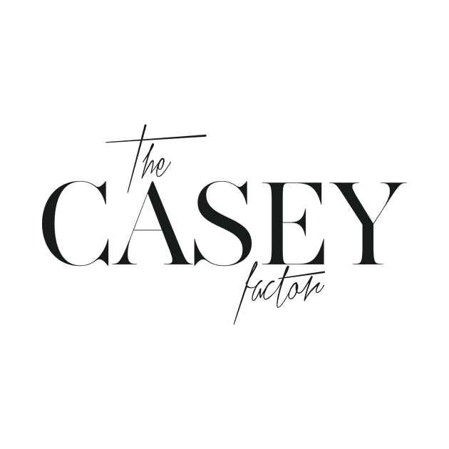 The Casey Factor by TheXFactor