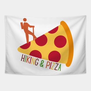 Hiking & Pizza Funny Gift for Hikers Who Love Pizza Tapestry