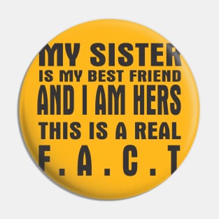 My Sister is my best friend Pin