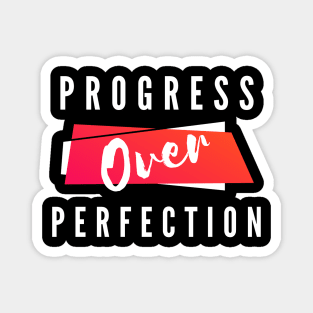 Progress Over Perfection, Motivational Slogan Magnet