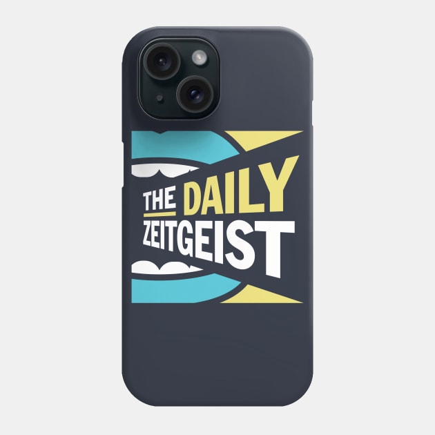 The Daily Zeitgeist Phone Case by The Daily Zeitgeist