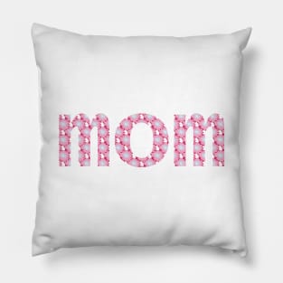 Floral Art Typography Mom Pink Pillow