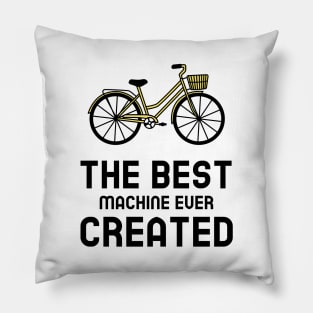 The Best Machine Ever Created - Cycling Pillow