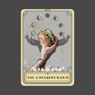 The Cheeseburger Tarot Card, Hamburger Lover T-Shirt