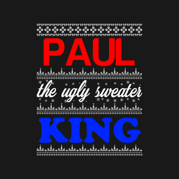 PAUL the Ugly Sweater King> Happy Holidays by CoolApparelShop