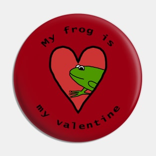 My Frog is My Valentine Pin