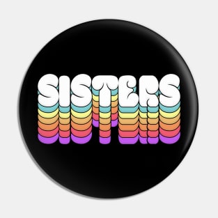 Sisters Design Pin