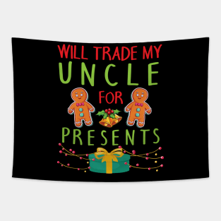 Will Trade My Uncle For Presents Merry Christmas Xmas Day Tapestry