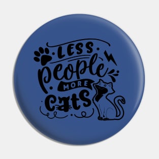 Less People More Cats Pin