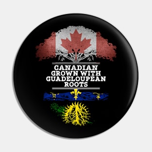 Canadian Grown With Guadeloupean Roots - Gift for Guadeloupean With Roots From Guadeloupe Pin