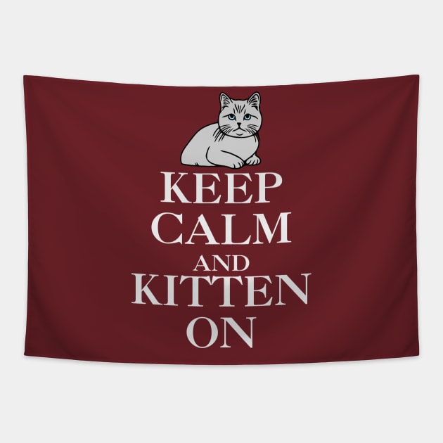 Keep Calm and Kitten On Tapestry by KayBee Gift Shop