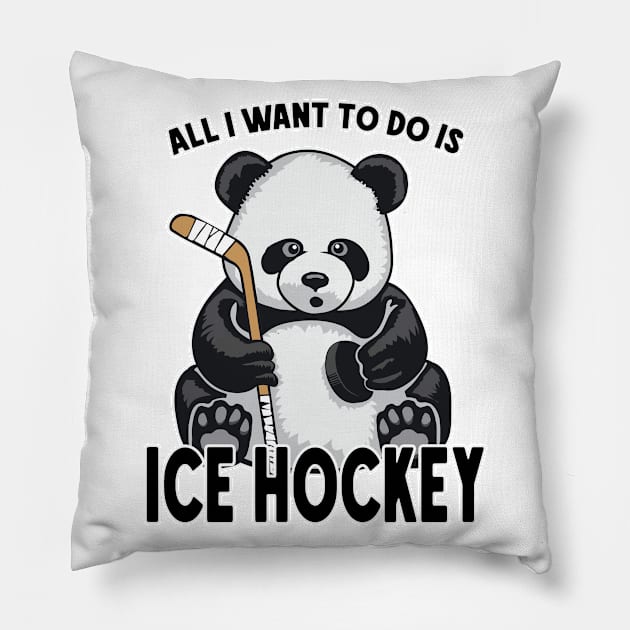 Ice Hockey Panda All I Want To Do Is Cute Bear Player Pillow by Grandeduc