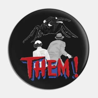 Them! Pin