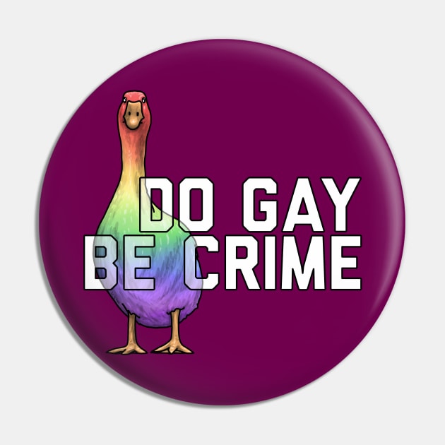 Do Gay And Be Crime Pin by Art by Veya