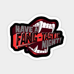 Have a FanGastic Night Magnet