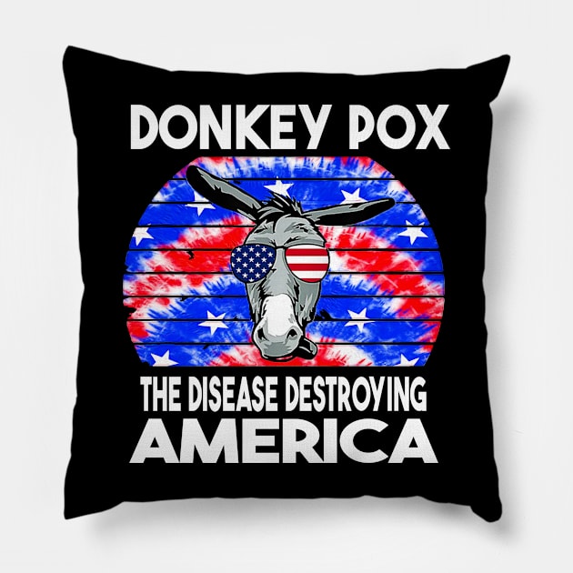 Donkey Pox The Disease Destroying America Pillow by raeex