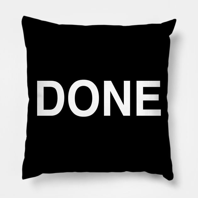 Done Pillow by StickSicky